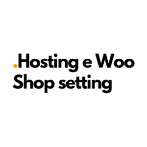 Hosting e Woo Shop setting